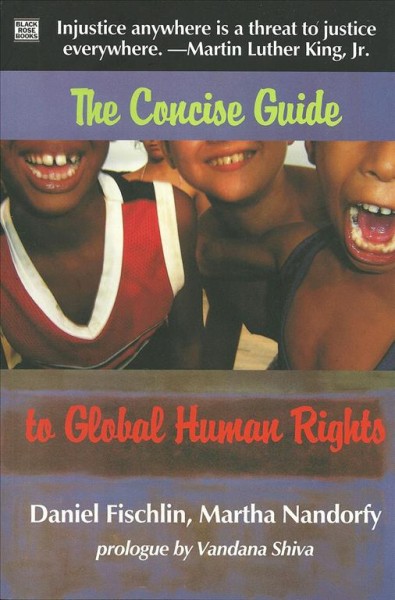 The concise guide to global human rights / Daniel Fischlin, Martha Nandorfy.