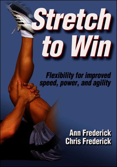 Stretch to win / Ann Frederick, Chris Frederick.
