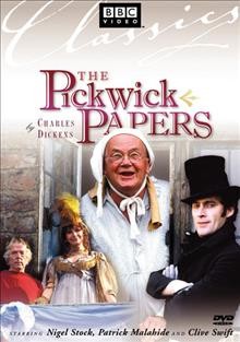 The Pickwick papers [videorecording] / directed by Brian Lighthill ; adaptation by Jack Davies.