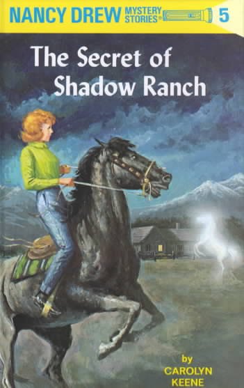 The secret of shadow ranch / by Carolyn Keene.