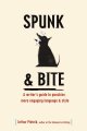 Spunk & bite : a writer's guide to punchier, more engaging language & style  Cover Image
