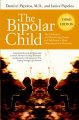 Go to record The bipolar child : the definitive and reassuring guide to...