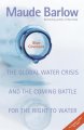 Blue covenant : the global water crisis and the coming battle for the right to water  Cover Image