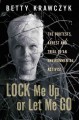 Lock me up or let me go : the protests, arrest and trial of an environmental activist  Cover Image