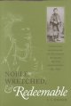 Go to record Noble, wretched, & redeemable : Protestant missionaries to...