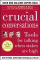 Crucial conversations : tools for talking when stakes are high  Cover Image