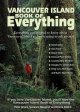 Vancouver Island book of everything : everything you wanted to know about Vancouver Island and were going to ask anyway  Cover Image
