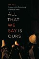 All that we say is ours. Cover Image