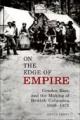 Go to record On the edge of empire : gender, race, and the making of Br...
