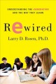 Go to record Rewired : understanding the iGeneration and the way they l...