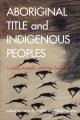 Aboriginal title and indigenous peoples : Canada, Australia, and New Zealand  Cover Image
