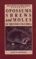 Opossums, shrews and moles of British Columbia  Cover Image