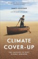 Climate cover-up : the crusade to deny global warming  Cover Image