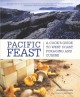Go to record Pacific feast : a cook's guide to West Coast foraging and ...