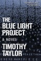 The blue light project : a novel  Cover Image