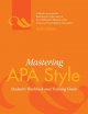 Mastering APA style : student's workbook and training guide. Cover Image