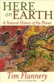 Here on earth : a natural history of the planet  Cover Image