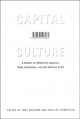 Capital culture : a reader on modernist legacies, state institutions, and the value(s) of art  Cover Image