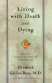 Living with death and dying : How to communicate with the terminally ill  Cover Image