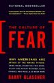 The culture of fear why Americans are afraid of the wrong things  Cover Image
