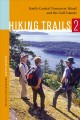 Hiking trails 2 : south-central Vancouver Island and the Gulf Islands  Cover Image