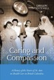 Caring and compassion : a history of the Sisters of St. Ann in health care in British Columbia  Cover Image