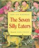 The seven silly eaters  Cover Image
