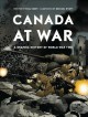 Canada at war : a graphic history of World War Two  Cover Image