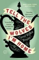 Tell the wolves I'm home : a novel  Cover Image
