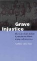 Grave injustice : the American Indian Repatriation Movement and NAGPRA  Cover Image