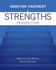 Addiction treatment : a strengths perspective  Cover Image