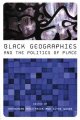 Black geographies and the politics of place  Cover Image