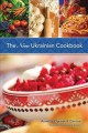 The new Ukrainian cookbook : a blend of tradition and innovation  Cover Image