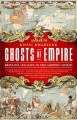 Ghosts of empire : Britain's legacies in the modern world  Cover Image