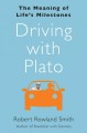 Go to record Driving with Plato : the meaning of life's milestones