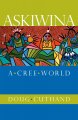 Go to record Askiwina : a Cree world