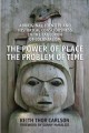 The power of place, the problem of time : Aboriginal identity and historical consciousness in the cauldron of colonialism  Cover Image