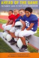 Ahead of the game : the parents' guide to youth sports concussion  Cover Image