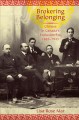 Brokering belonging : Chinese in Canada's exclusion era, 1885-1945  Cover Image