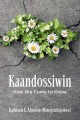 Kaandossiwin : how we come to know  Cover Image