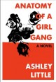 Anatomy of a girl gang : a novel  Cover Image