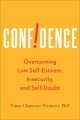Confidence : overcoming low self-esteem, insecurity, and self-doubt  Cover Image