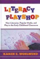 Go to record Literacy playshop : new literacies, popular media, and pla...