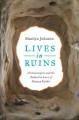 Lives in ruins : archaeologists and the seductive lure of human rubble  Cover Image