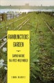 Rambunctious garden : saving nature in a post-wild world  Cover Image