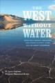 Go to record The West without water : what past floods, droughts, and o...