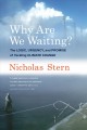 Go to record Why are we waiting? : The logic, urgency, and promise of t...