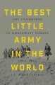 The best little army in the world: the Canadians in northwest Europe, 1944-1945  Cover Image