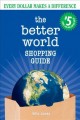 Go to record The better world shopping guide : every dollar makes a dif...