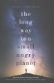 The long way to a small, angry planet  Cover Image